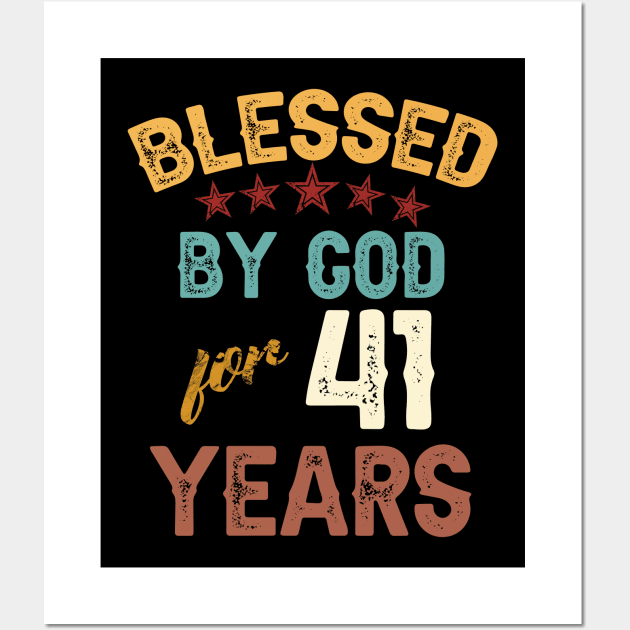 blessed by god for 41 years Wall Art by yalp.play